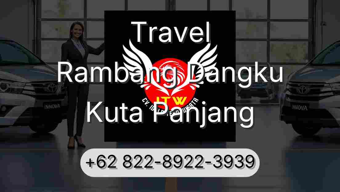 Travel Rambang Dangku Kuta Panjang