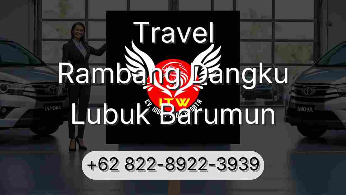Travel Rambang Dangku Lubuk Barumun