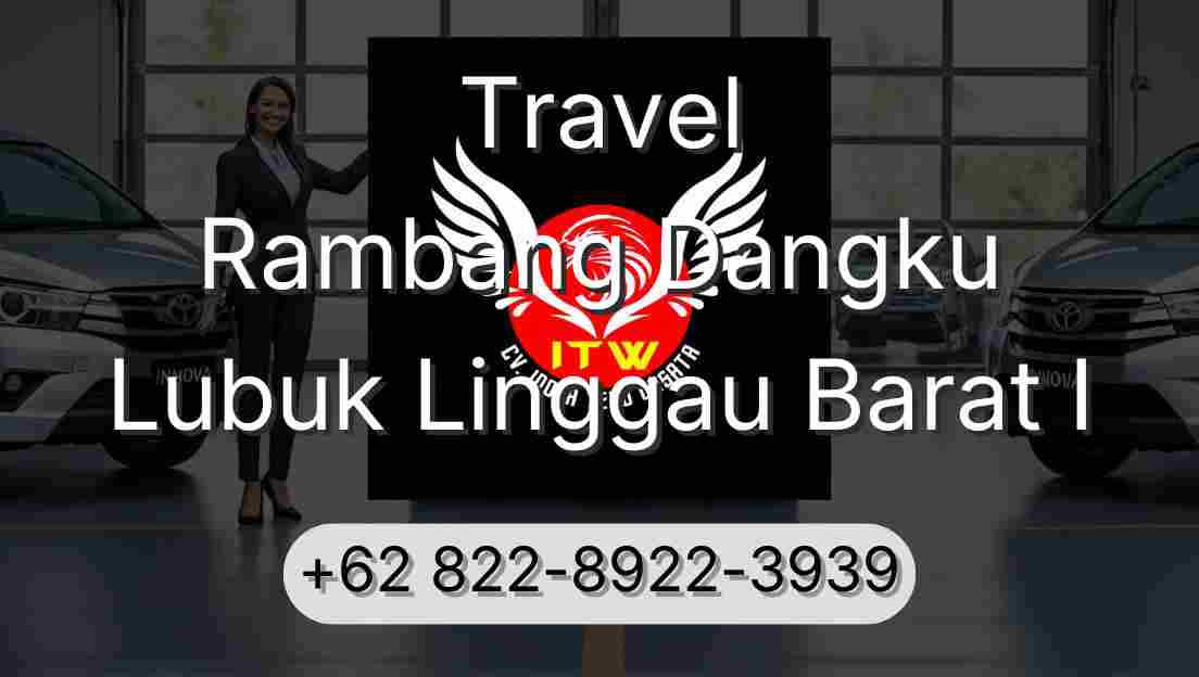 Travel Rambang Dangku Lubuk Linggau Barat I