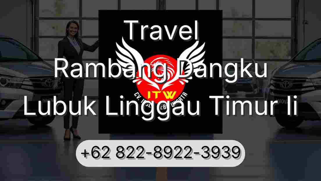 Travel Rambang Dangku Lubuk Linggau Timur Ii