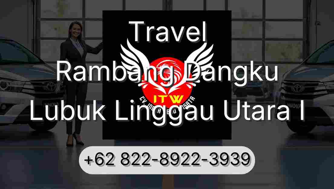 Travel Rambang Dangku Lubuk Linggau Utara I