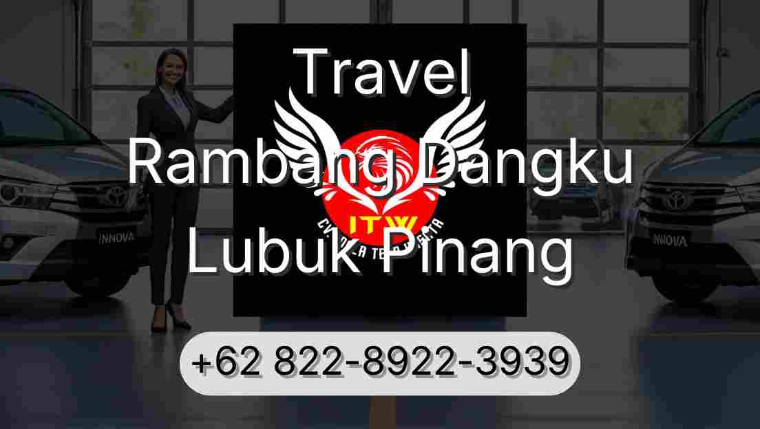 Travel Rambang Dangku Lubuk Pinang