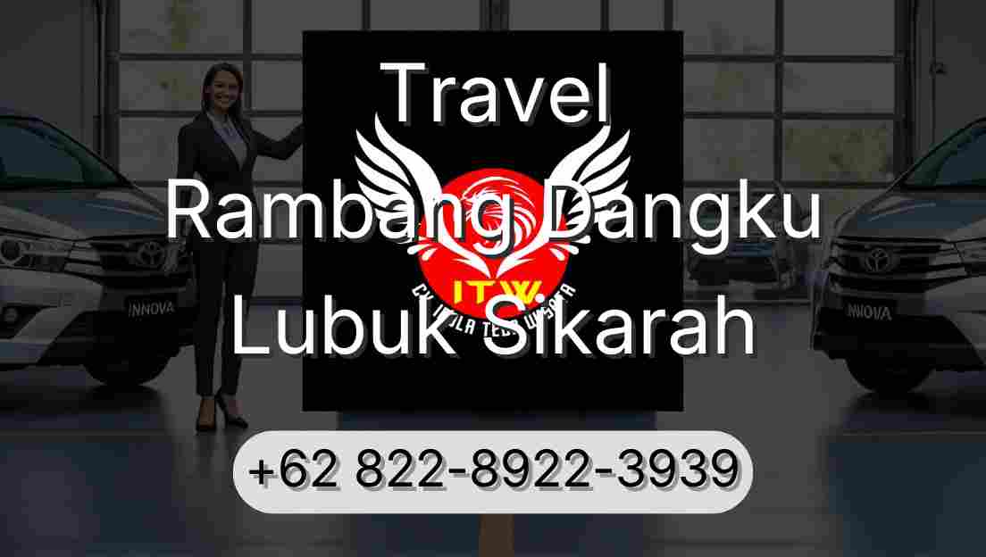Travel Rambang Dangku Lubuk Sikarah