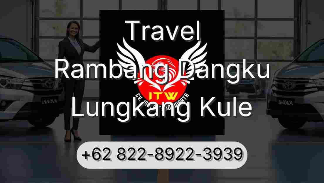 Travel Rambang Dangku Lungkang Kule