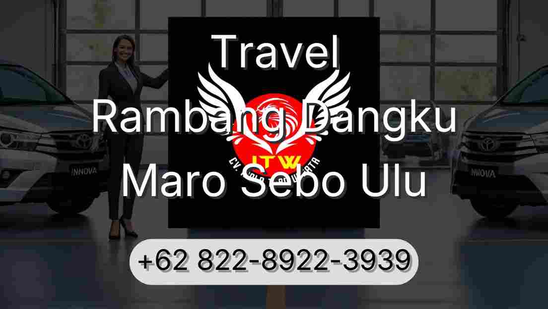 Travel Rambang Dangku Maro Sebo Ulu