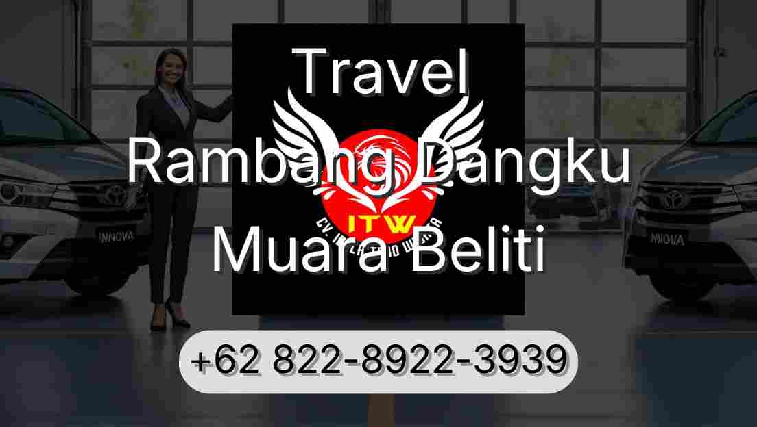 Travel Rambang Dangku Muara Beliti