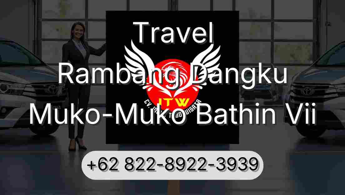 Travel Rambang Dangku Muko-Muko Bathin Vii