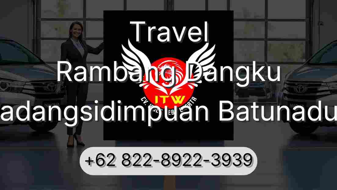 Travel Rambang Dangku Padangsidimpuan Batunadua