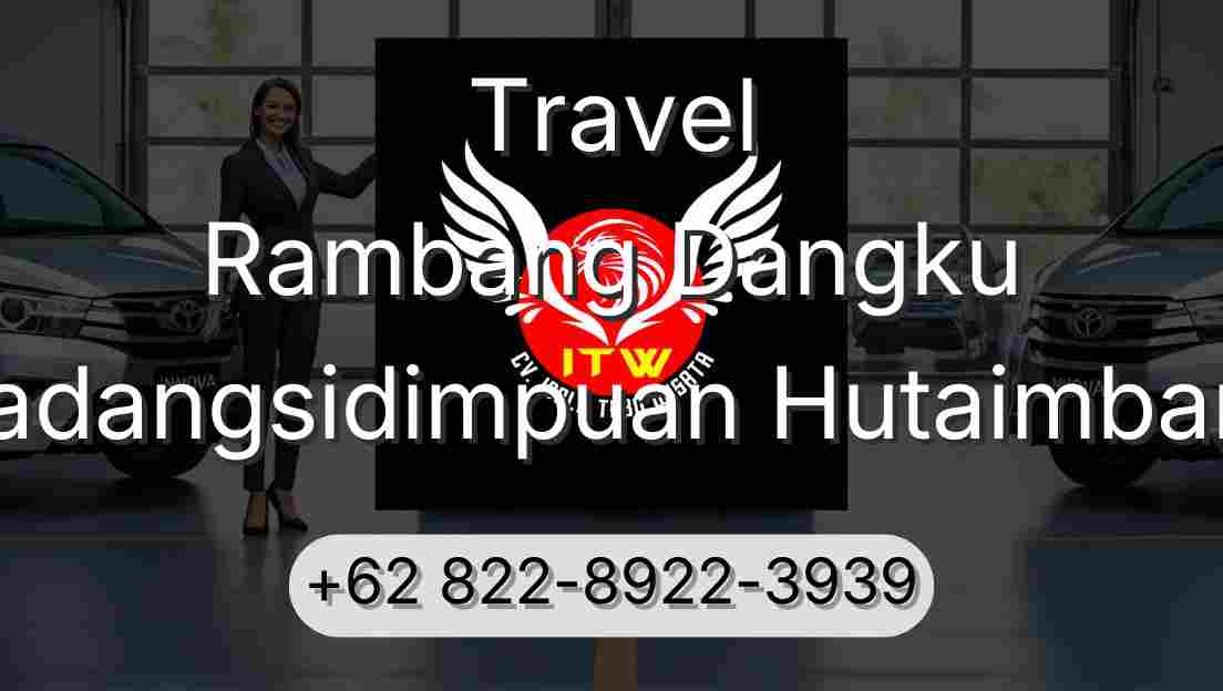 Travel Rambang Dangku Padangsidimpuan Hutaimbaru