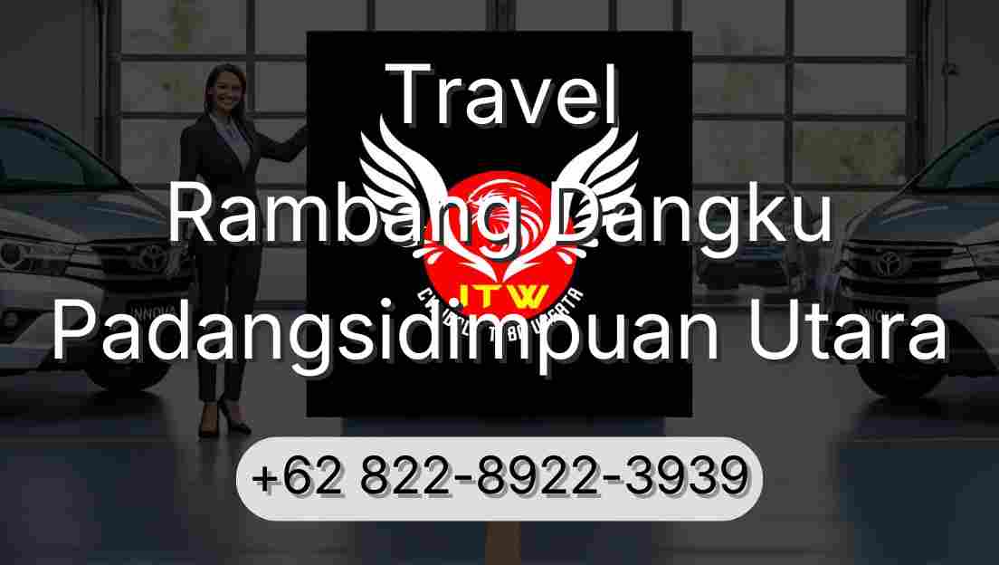 Travel Rambang Dangku Padangsidimpuan Utara