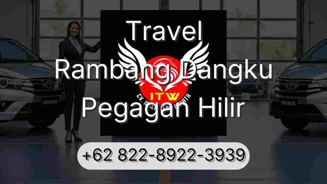 Travel Rambang Dangku Pegagan Hilir