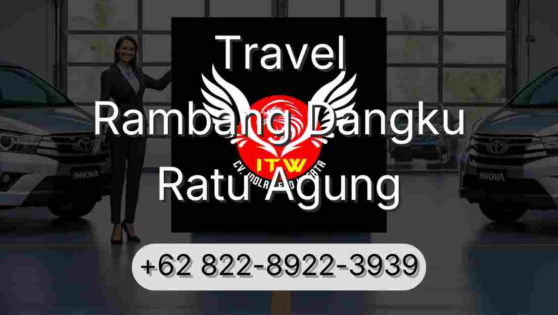 Travel Rambang Dangku Ratu Agung