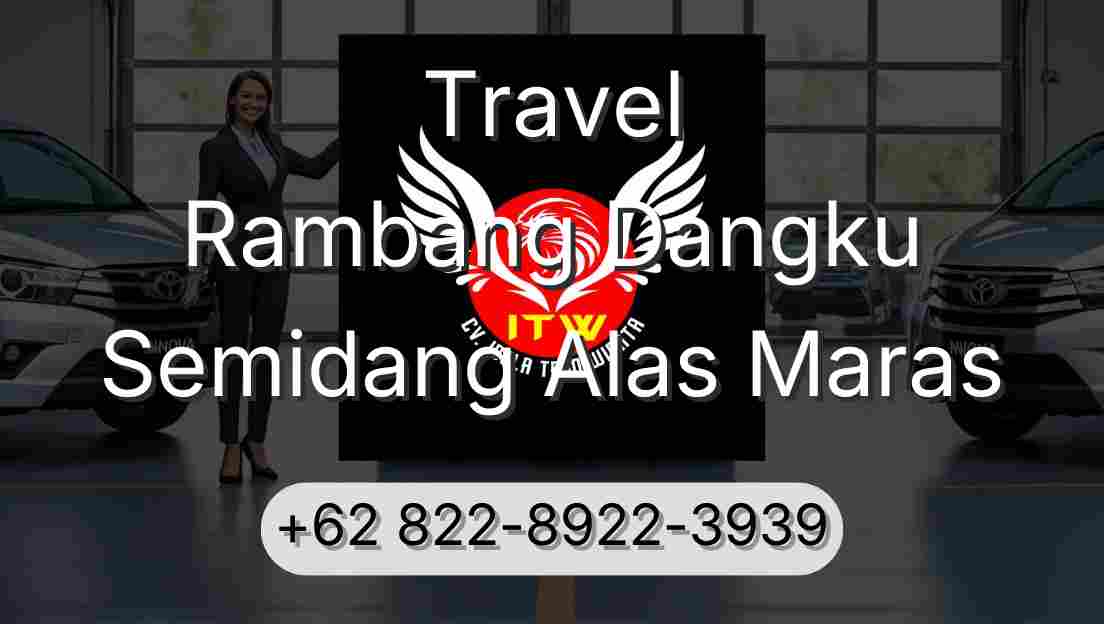 Travel Rambang Dangku Semidang Alas Maras