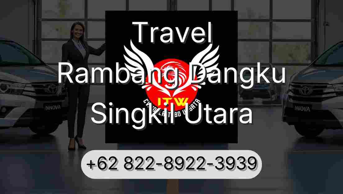 Travel Rambang Dangku Singkil Utara