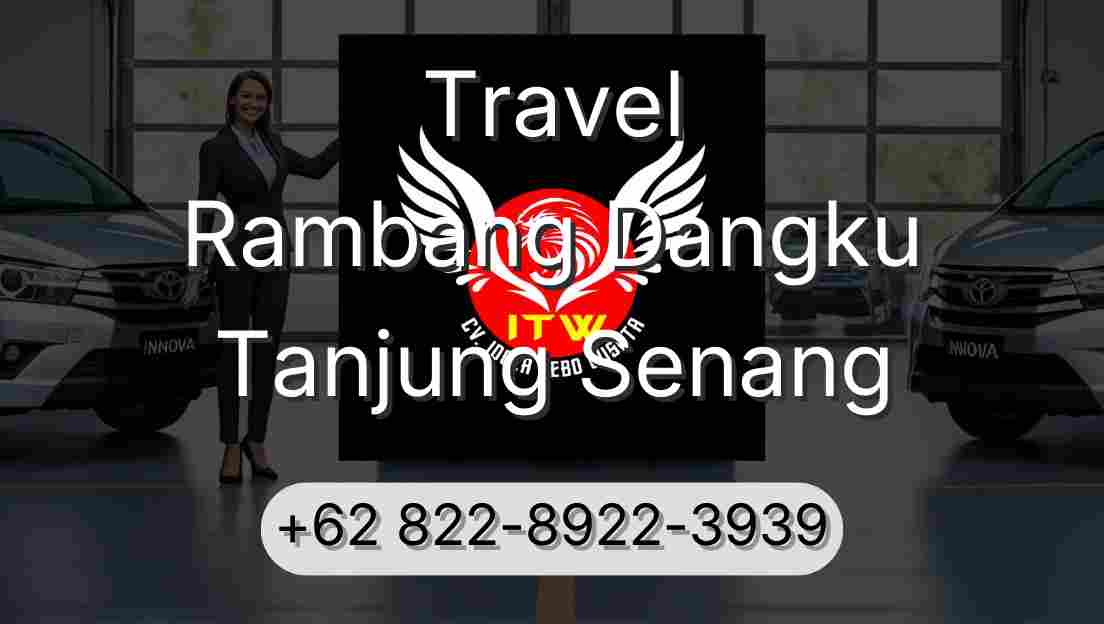 Travel Rambang Dangku Tanjung Senang