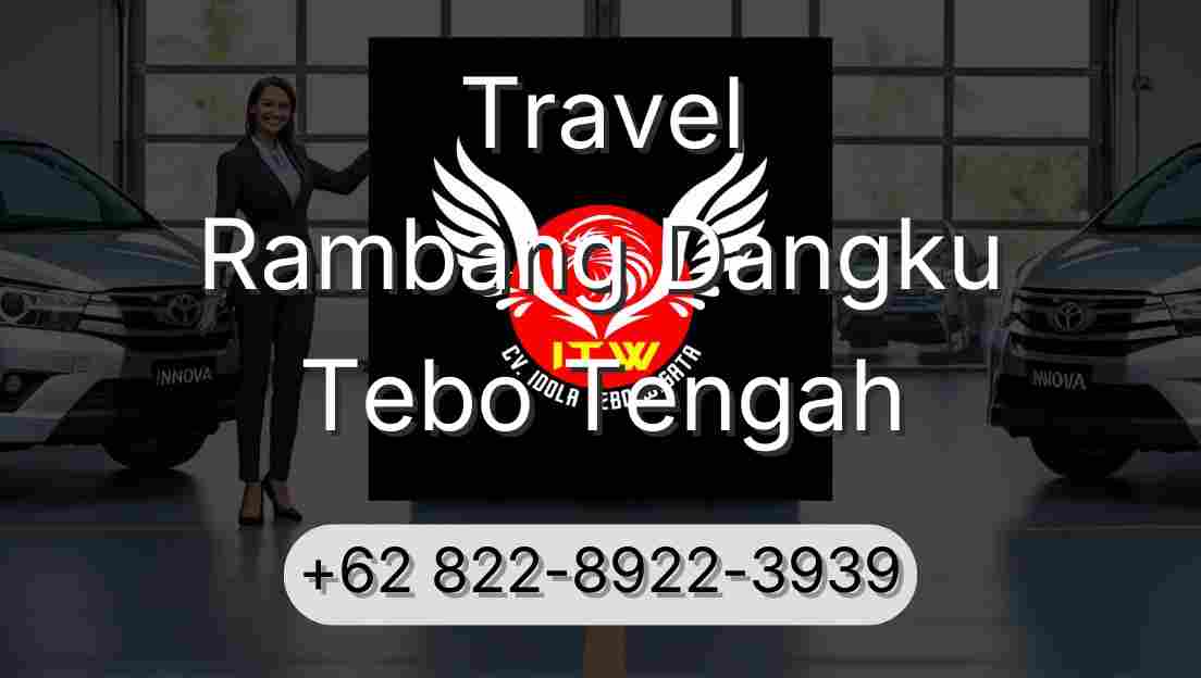 Travel Rambang Dangku Tebo Tengah