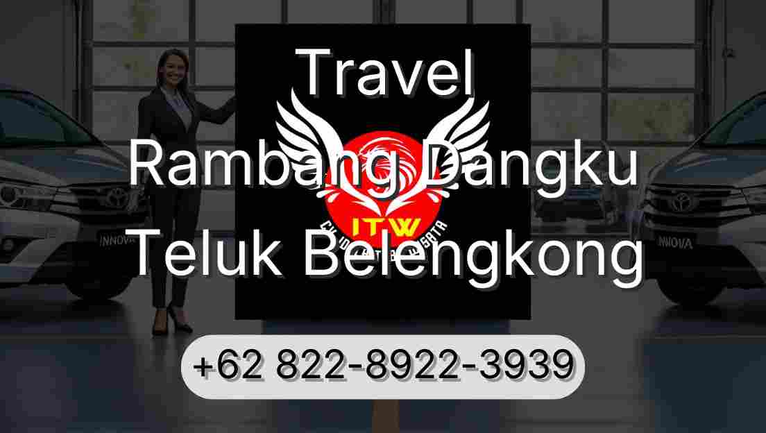 Travel Rambang Dangku Teluk Belengkong