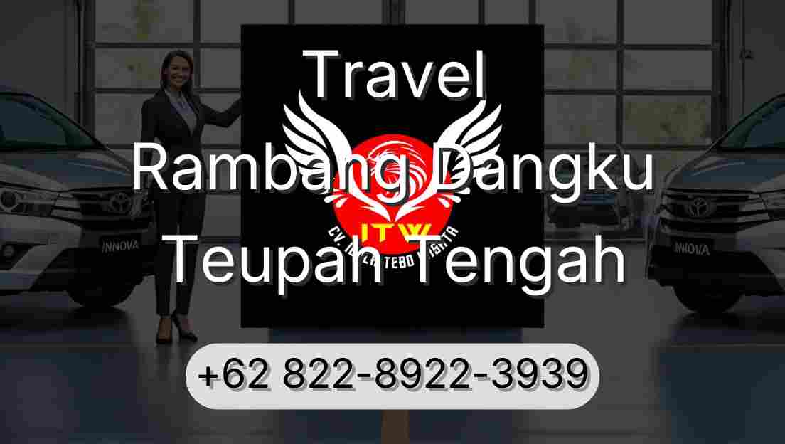 Travel Rambang Dangku Teupah Tengah