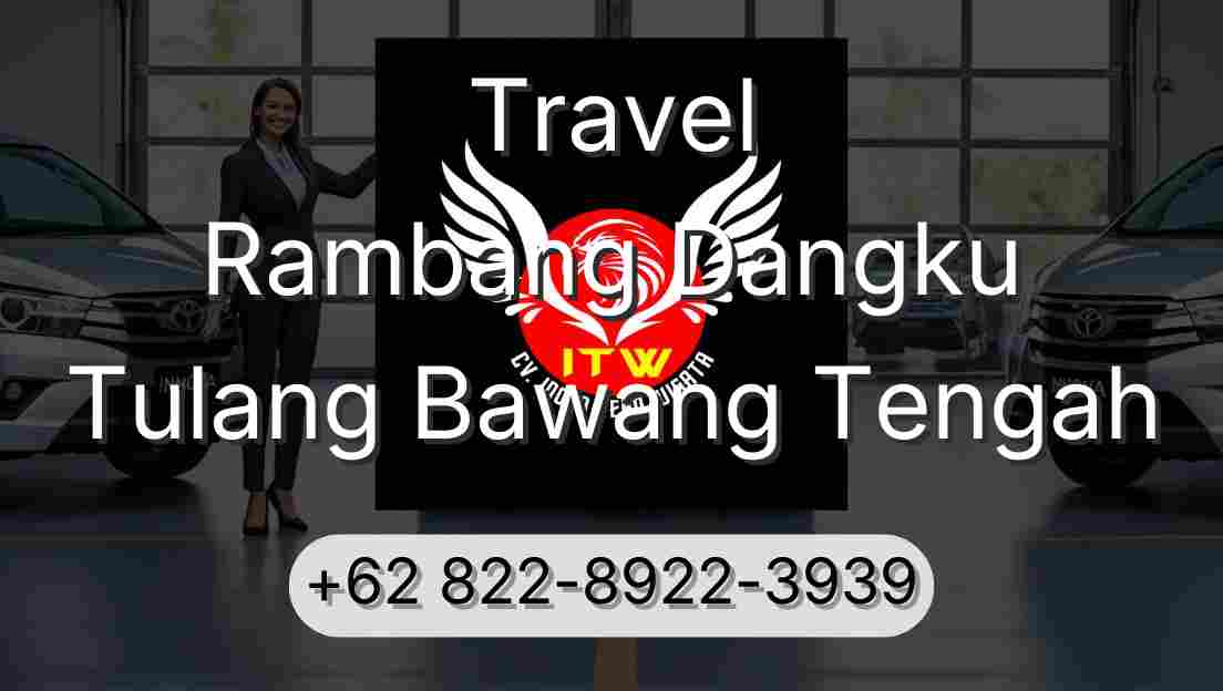 Travel Rambang Dangku Tulang Bawang Tengah