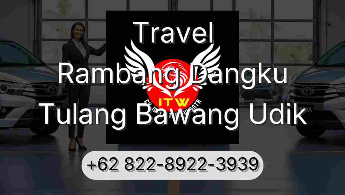 Travel Rambang Dangku Tulang Bawang Udik