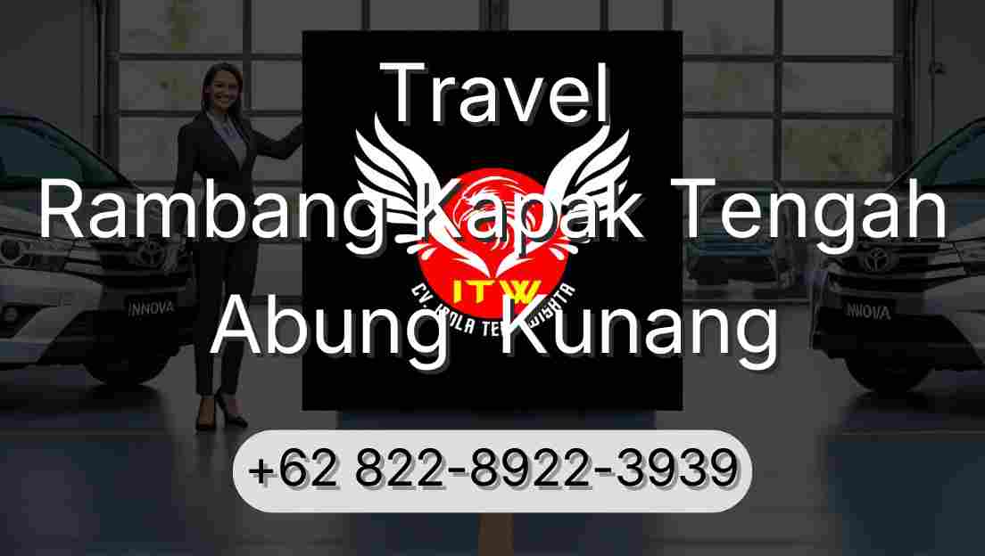 Travel Rambang Kapak Tengah Abung  Kunang