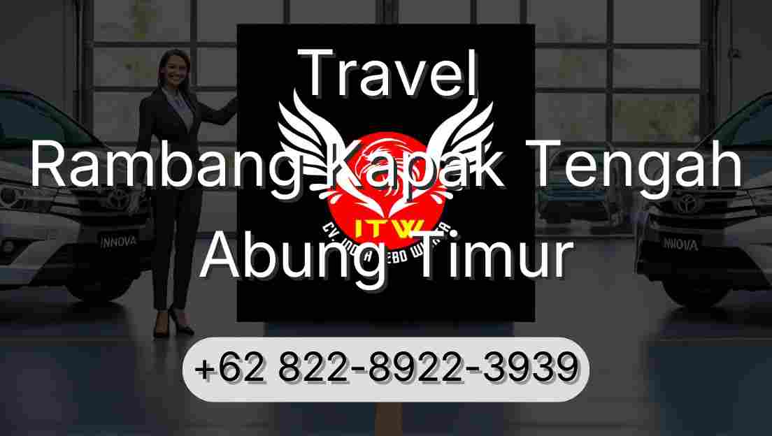 Travel Rambang Kapak Tengah Abung Timur