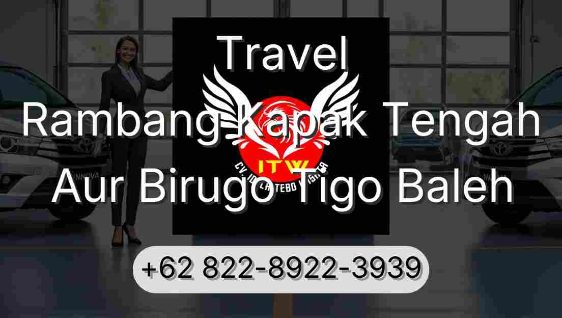 Travel Rambang Kapak Tengah Aur Birugo Tigo Baleh
