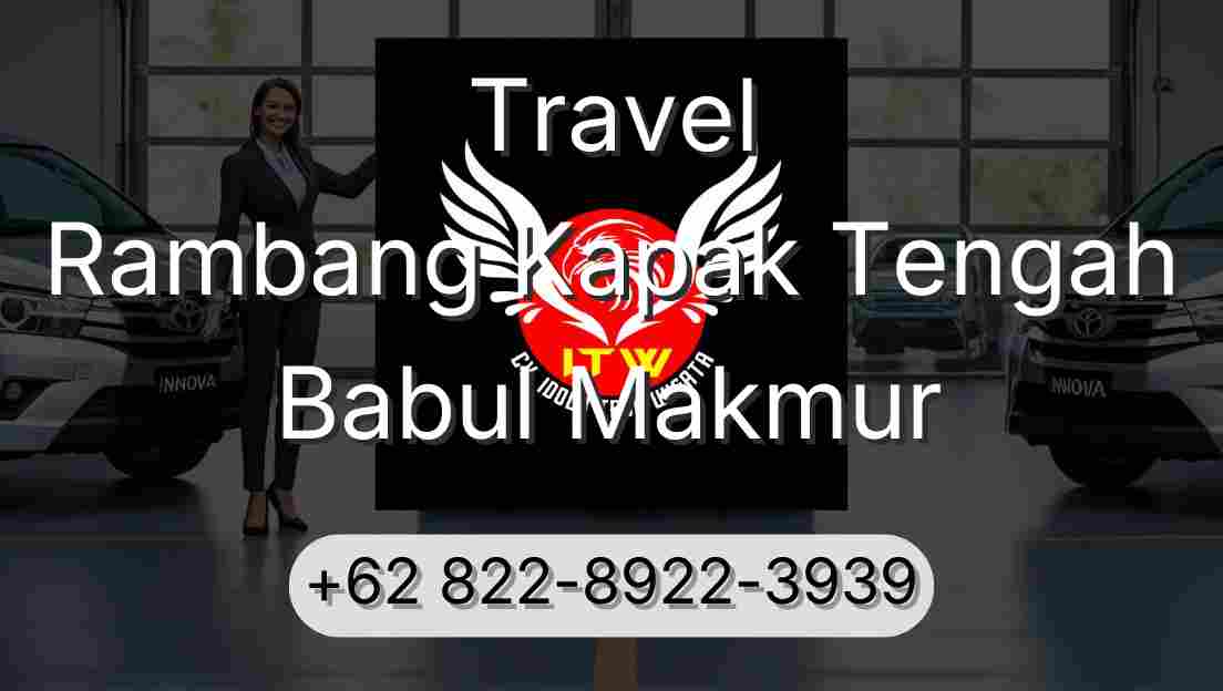 Travel Rambang Kapak Tengah Babul Makmur