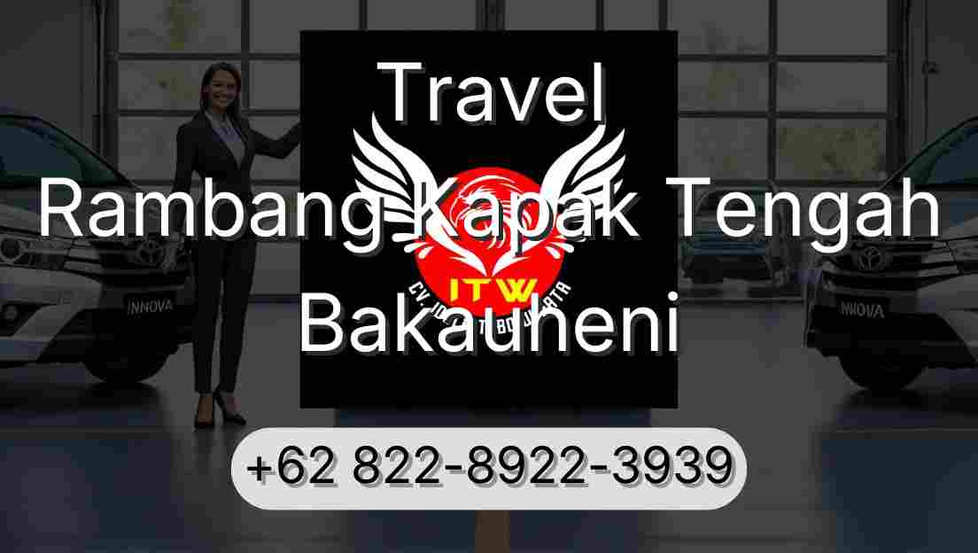 Travel Rambang Kapak Tengah Bakauheni