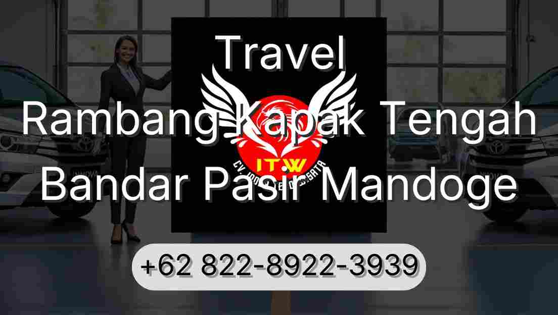 Travel Rambang Kapak Tengah Bandar Pasir Mandoge