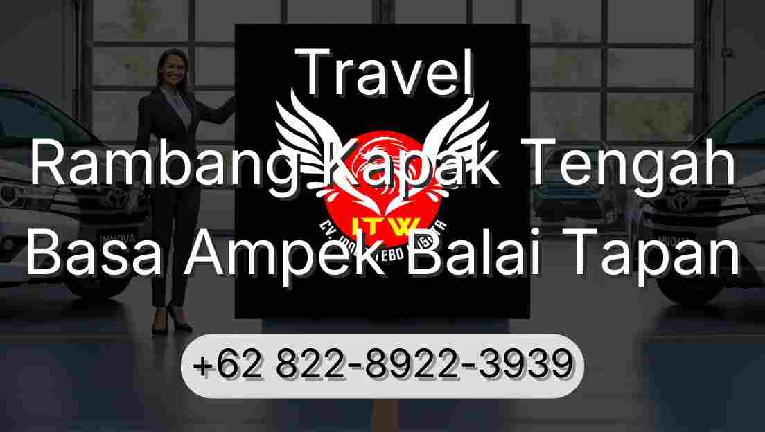 Travel Rambang Kapak Tengah Basa Ampek Balai Tapan