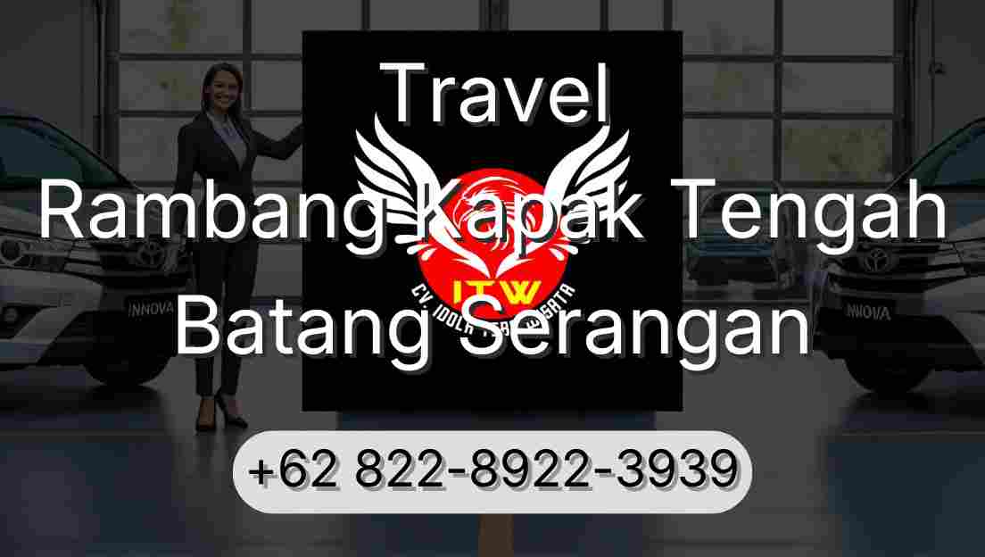 Travel Rambang Kapak Tengah Batang Serangan