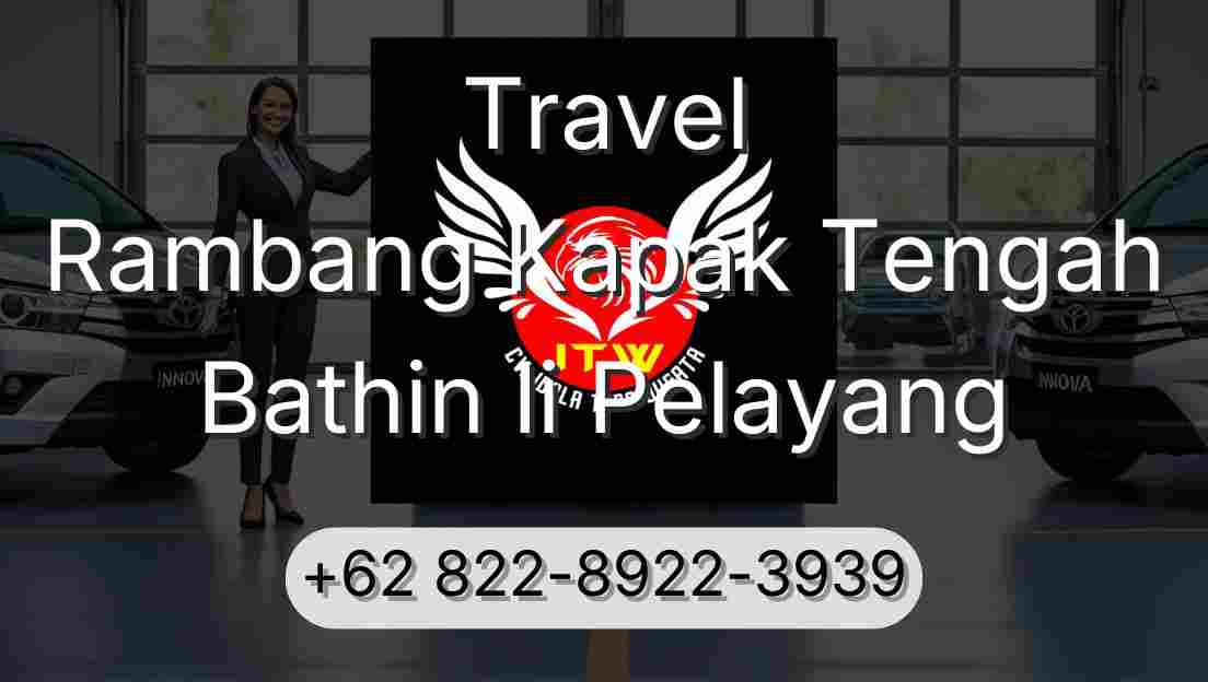 Travel Rambang Kapak Tengah Bathin Ii Pelayang
