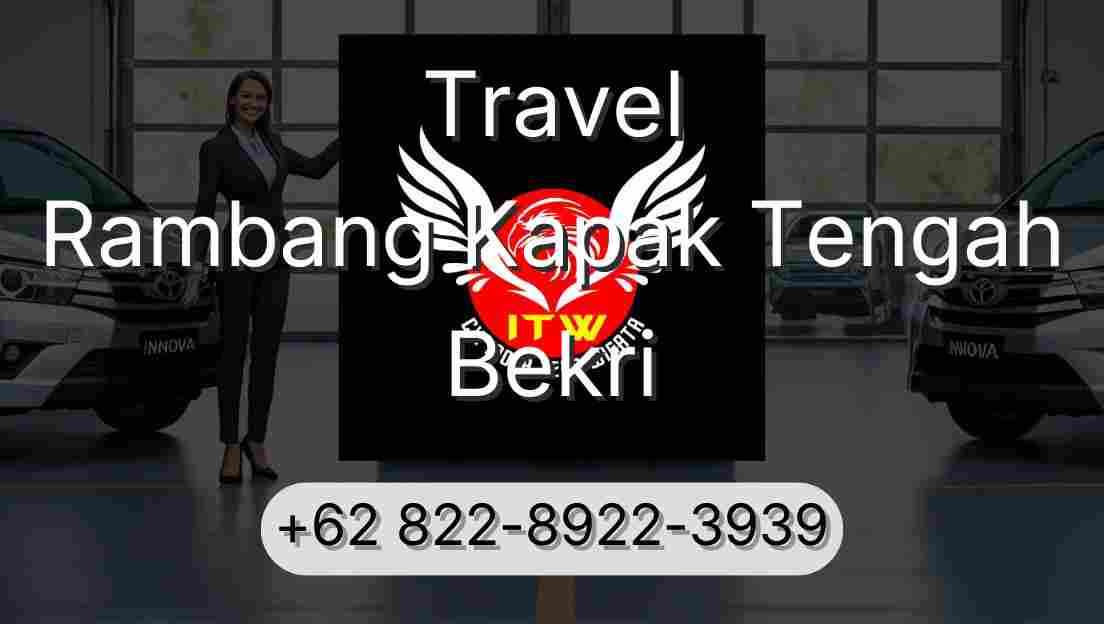 Travel Rambang Kapak Tengah Bekri