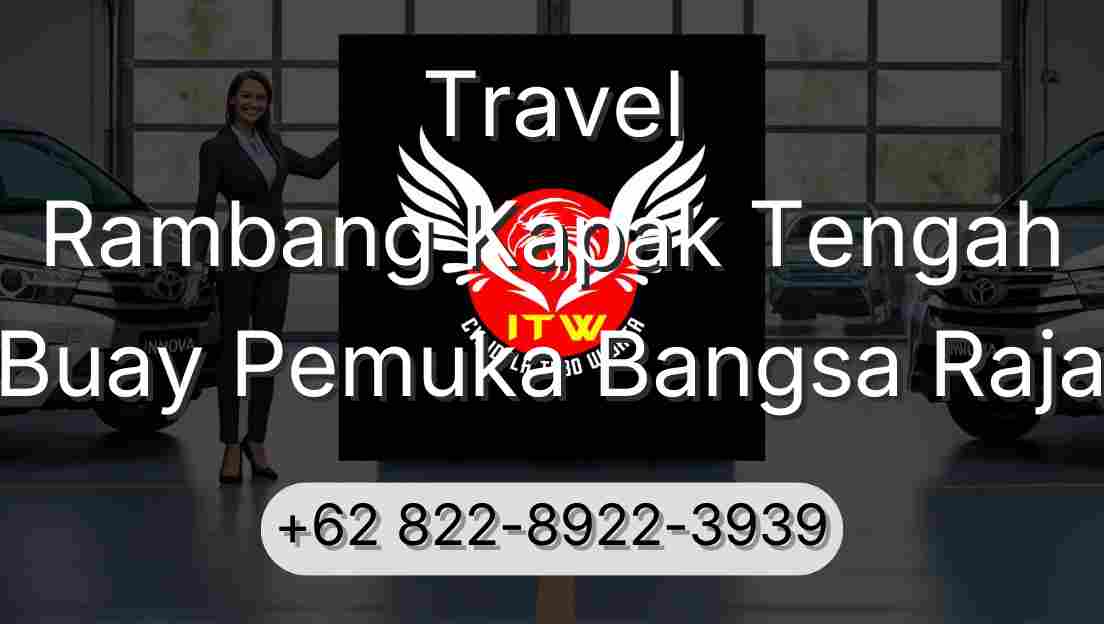 Travel Rambang Kapak Tengah Buay Pemuka Bangsa Raja