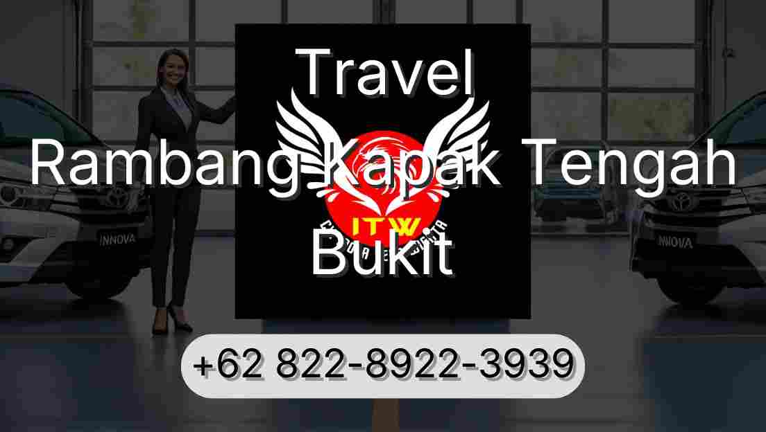 Travel Rambang Kapak Tengah Bukit