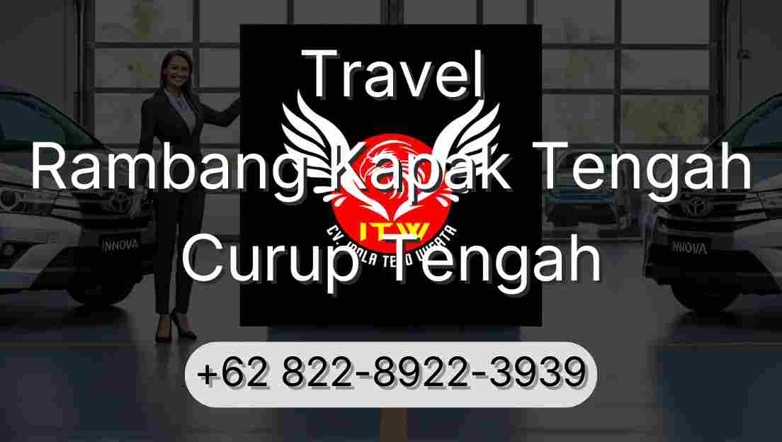 Travel Rambang Kapak Tengah Curup Tengah