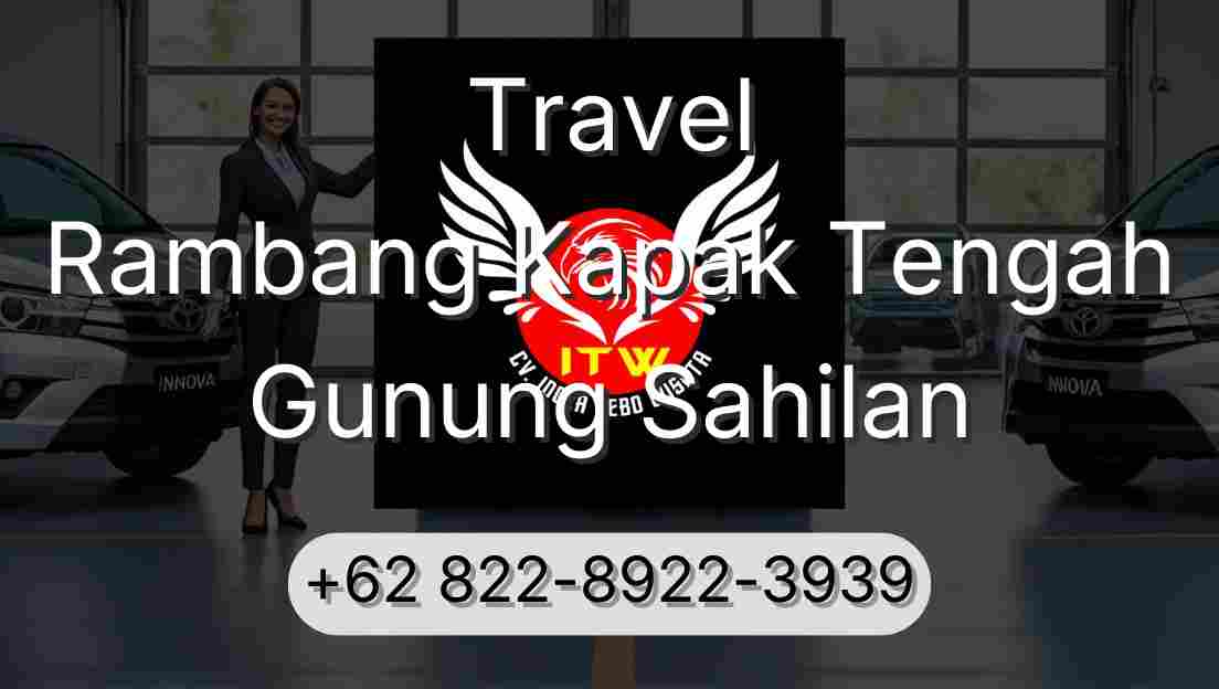 Travel Rambang Kapak Tengah Gunung Sahilan