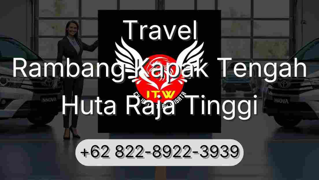 Travel Rambang Kapak Tengah Huta Raja Tinggi