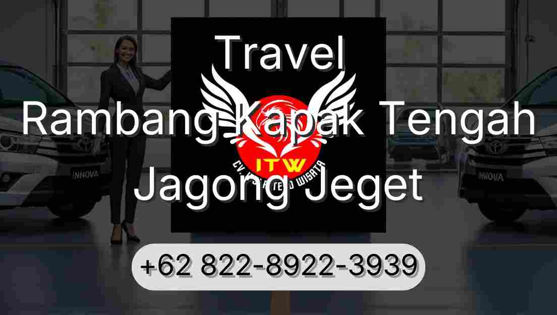 Travel Rambang Kapak Tengah Jagong Jeget
