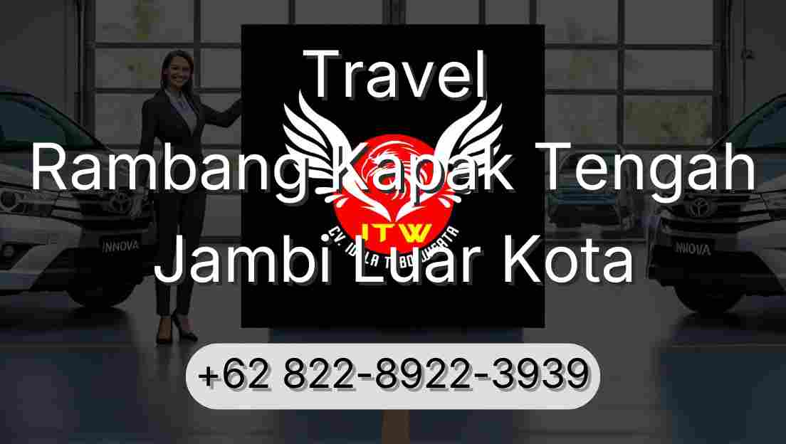 Travel Rambang Kapak Tengah Jambi Luar Kota