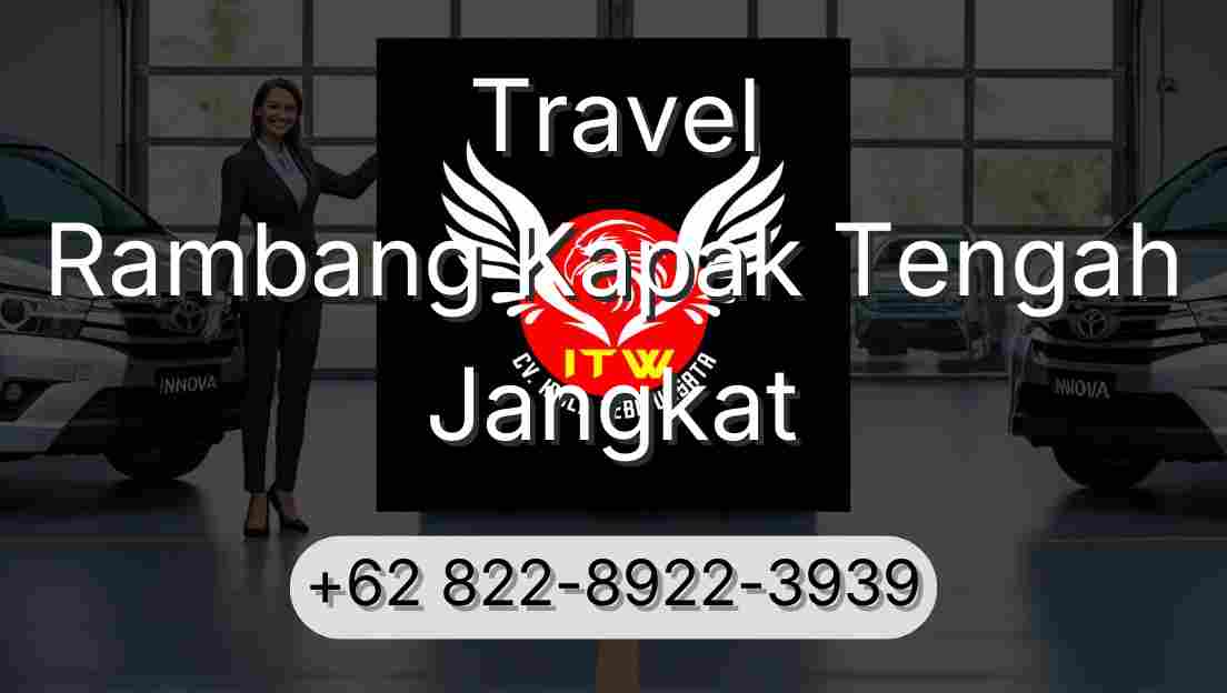 Travel Rambang Kapak Tengah Jangkat