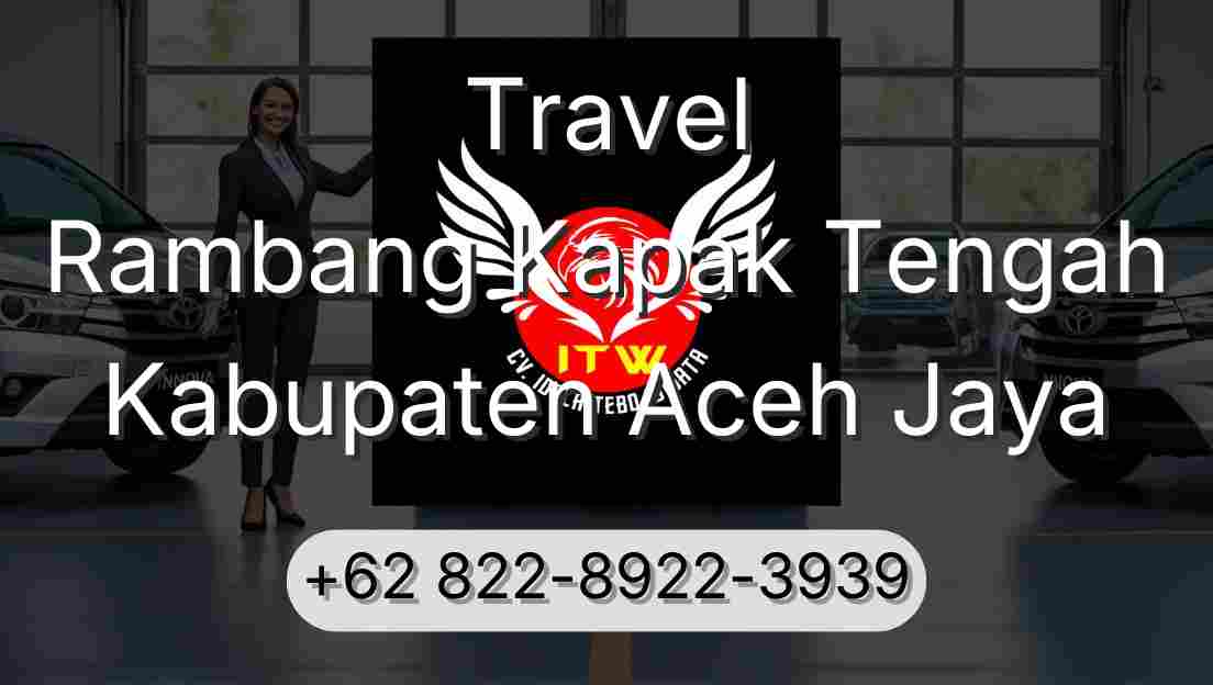 Travel Rambang Kapak Tengah Kabupaten Aceh Jaya
