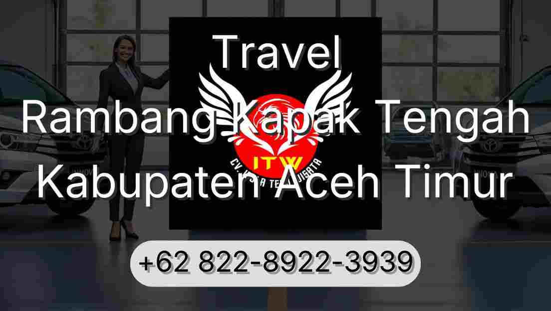 Travel Rambang Kapak Tengah Kabupaten Aceh Timur