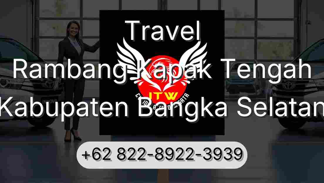 Travel Rambang Kapak Tengah Kabupaten Bangka Selatan