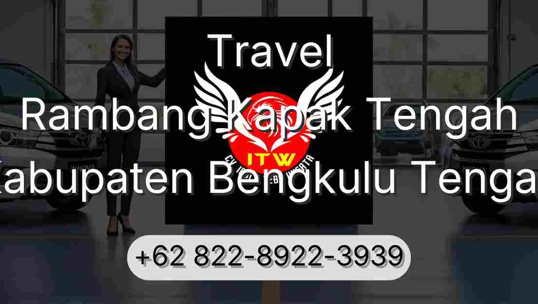 Travel Rambang Kapak Tengah Kabupaten Bengkulu Tengah