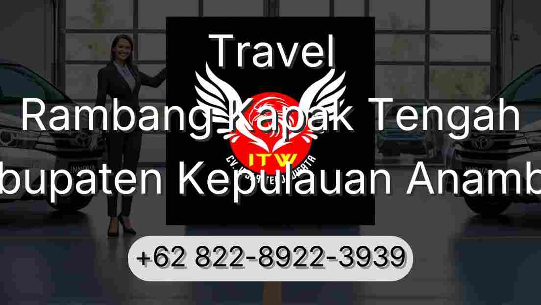Travel Rambang Kapak Tengah Kabupaten Kepulauan Anambas