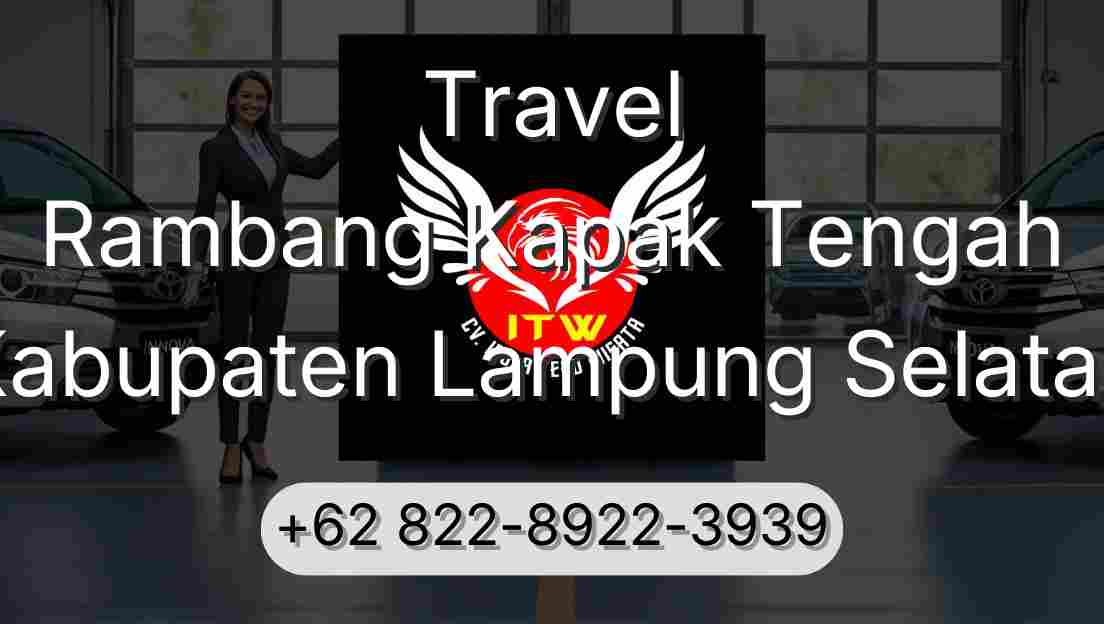 Travel Rambang Kapak Tengah Kabupaten Lampung Selatan