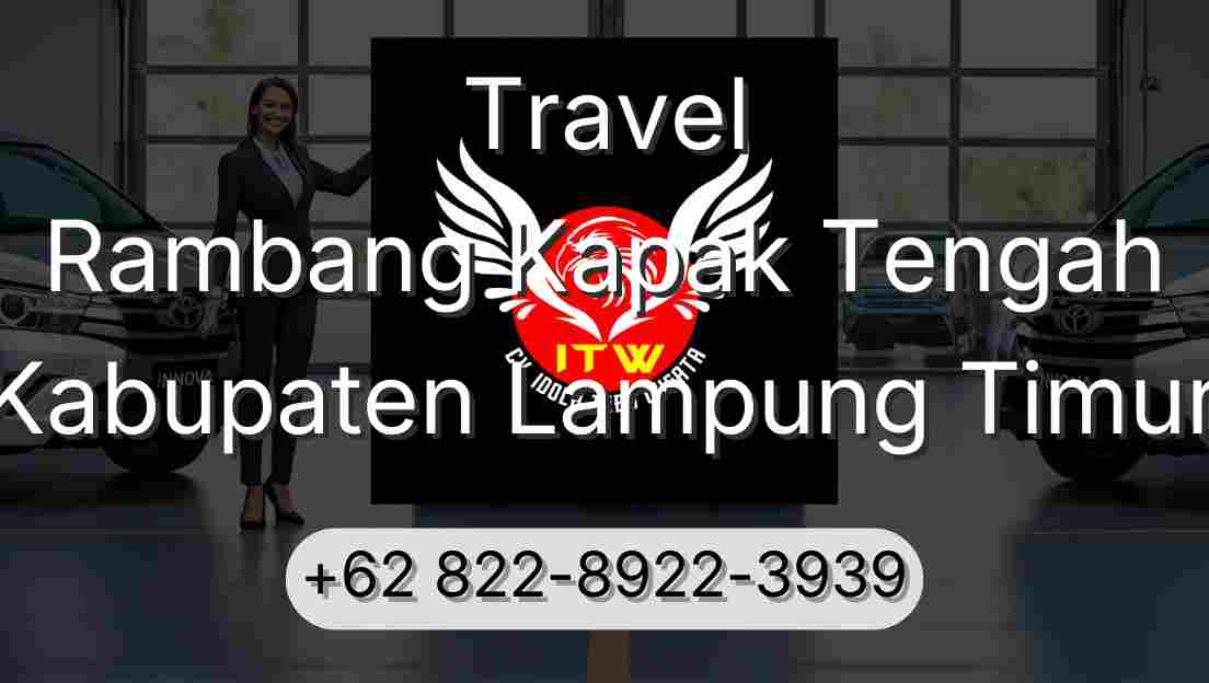 Travel Rambang Kapak Tengah Kabupaten Lampung Timur