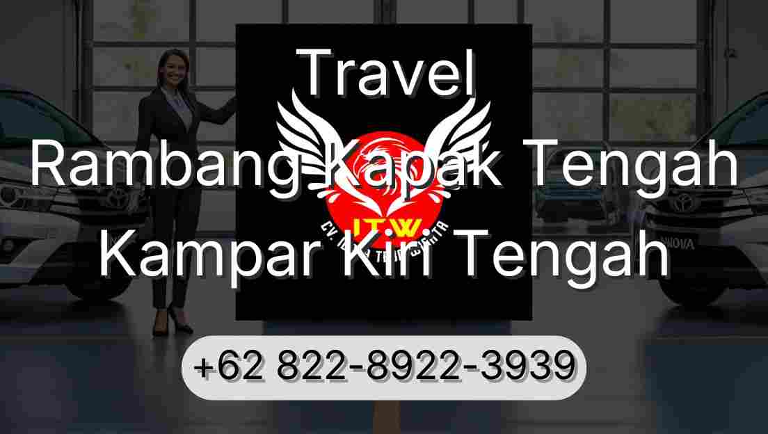 Travel Rambang Kapak Tengah Kampar Kiri Tengah